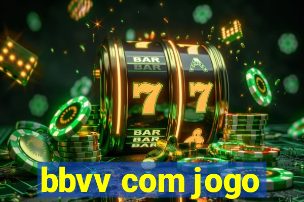 bbvv com jogo